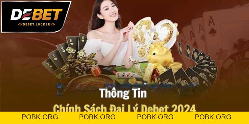 Đại lý DEBET - Đối Tác Tin Cậy Cho Cộng Đồng Cá Cược