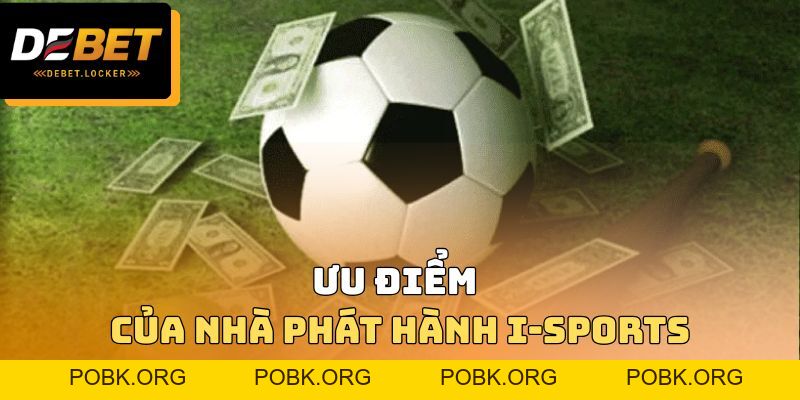 I-Sports - Lựa Chọn Số 1 Cho Người Thích Bắt Kèo Thể Thao