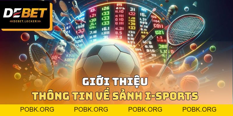I-Sports - Lựa Chọn Số 1 Cho Người Thích Bắt Kèo Thể Thao