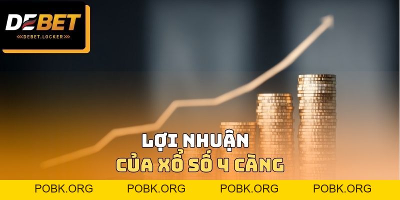 Xổ Số 4 Càng DEBET - Lợi Nhuận Thực Tế Khi Tham Gia