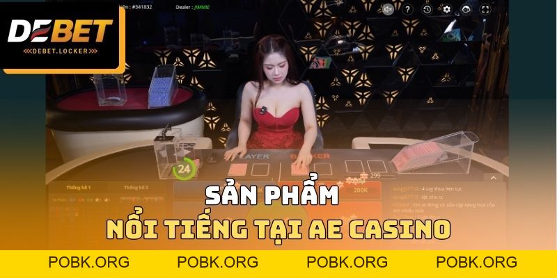 AE Casino - Sảnh Chơi Nổi Tiếng Trên Thị Trường Giải Trí