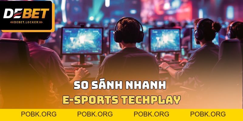 E-Sport TechPlay - 3 Game Hot Không Thử Chắc Chắn Sẽ Tiếc