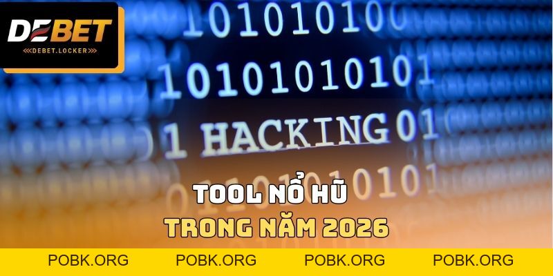 Tool Nổ Hũ DEBET - Đa Dạng Các Lựa Chọn Nên Trải Nghiệm