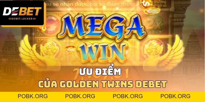 Golden Twins DEBET - Jackpot Trị Giá Lên Đến Hơn 1 Tỷ Đồng