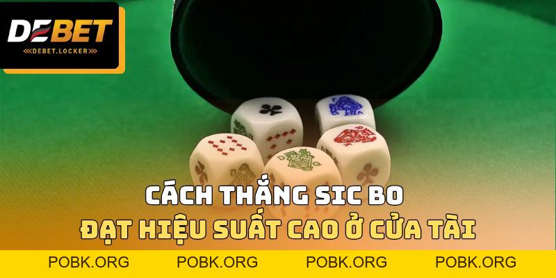 Cách Thắng Sic Bo Hiệu Quả Cho Người Mới Tham Gia 2026